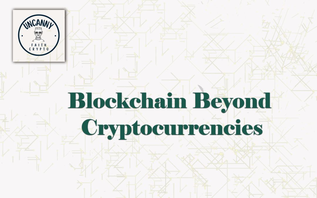 The Future of Blockchain: Transforming Industries Beyond Cryptocurrencies